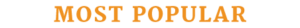 Most Popular