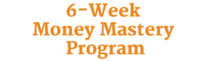 6-Week money mastery program
